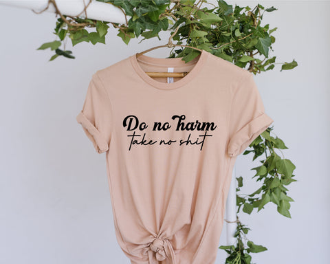 Do No Harm Take No Shit Svg, Funny Svg, Sarcastic Svg, Sassy Svg, Trendy Svg, Mom Svg Svg, Funny Mom Svg, fun saying svg, svg for shi SVG Fauz 