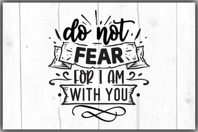 Do Not Fear For I Am With You SVG Ariyan 