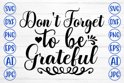 Do Not Forget To Be Grateful SVG Cut File SVG Syaman 