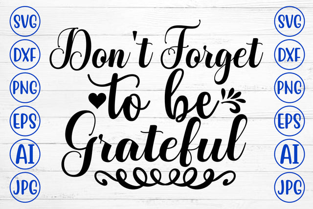 Do Not Forget To Be Grateful SVG Cut File SVG Syaman 