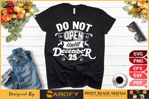 Do Not Open Until December Christmas Gift SVG Design File SVG Sarofydesign 