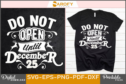 Do Not Open Until December Christmas Gift SVG Design File SVG Sarofydesign 