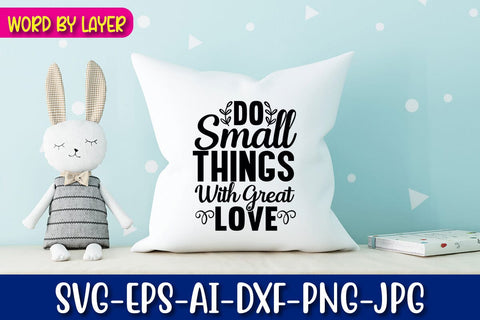 Do Small Things With Great Love Svg cut file SVG Blessedprint 