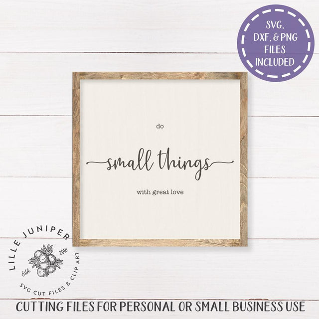 Do Small Things With Great Love SVG | Home SVG | Farmhouse Sign Design SVG LilleJuniper 