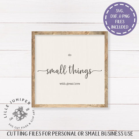 Do Small Things With Great Love SVG | Home SVG | Farmhouse Sign Design SVG LilleJuniper 