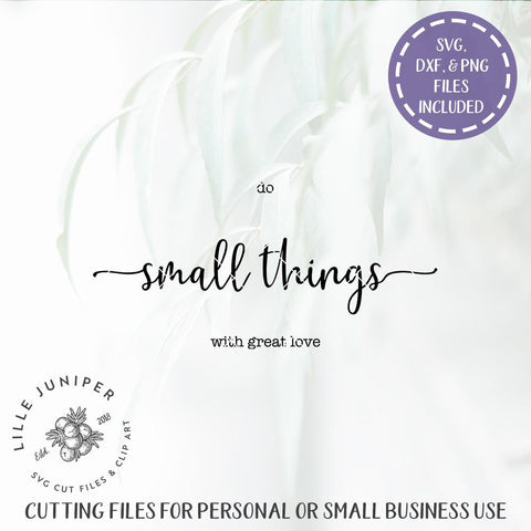 Do Small Things With Great Love SVG | Home SVG | Farmhouse Sign Design SVG LilleJuniper 