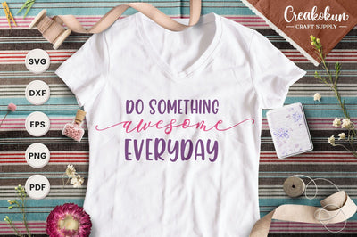 Do Something Awesome Everyday - SVG Cut Files SVG Creakokun Studio 