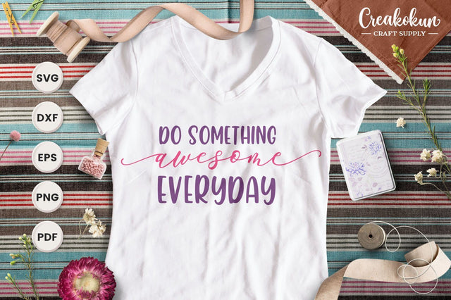 Do Something Awesome Everyday - SVG Cut Files SVG Creakokun Studio 