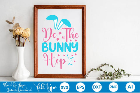 Do The Bunny Hop SVG Cut File SVGs,Quotes and Sayings,Food & Drink,On Sale, Print & Cut SVG DesignPlante 503 