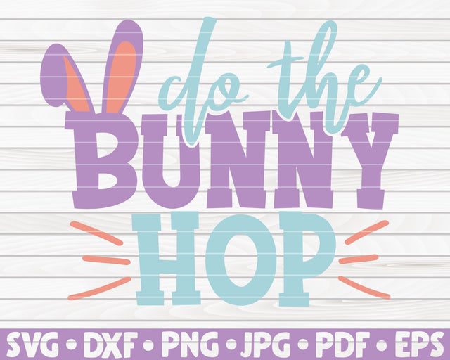 Do the bunny hop SVG | Easter quote SVG HQDigitalArt 