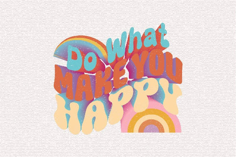 Do What Make You Happy Sublimation SVGArt 