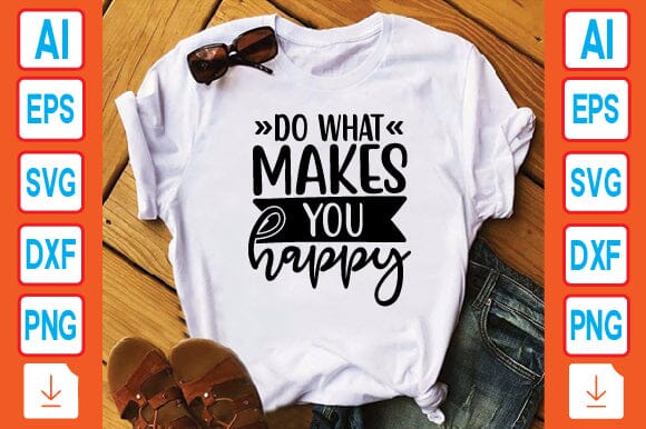 Do What Makes You Happy SVG Craftlabsvg24 