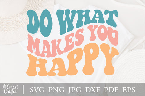 Do What Makes You Happy SVG, Png, Cute Png, Cute Svg, Trendy Png, Trendy Svg, Aesthetic Svg, Aesthetic Png, Cute Png Files SVG Fauz 