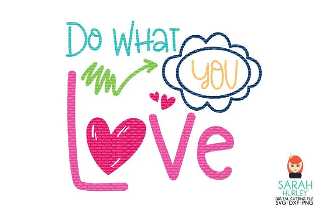 Do What You Love SVG Sarah Hurley 