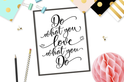 Do what you love what you do | Inspirational cut file SVG TheBlackCatPrints 