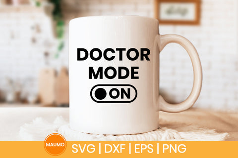 Doctor mode on and off Svg Quote SVG Maumo Designs 