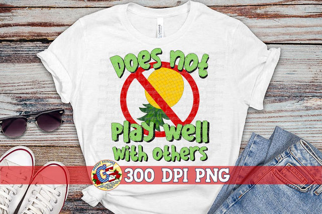 Does Not Play Well with Others Upside Down Pineapple PNG for Sublimation Sublimation Greedy Stitches 