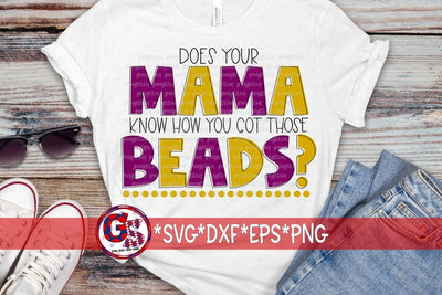 Does Your Mama Know How You Got Those Beads? SVG DXF EPS PNG SVG Greedy Stitches 