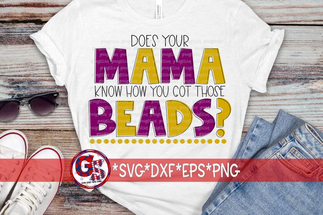 Does Your Mama Know How You Got Those Beads? SVG DXF EPS PNG SVG Greedy Stitches 