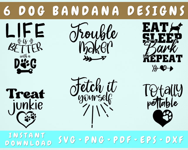Dog Bandana SVG Bundle, 6 Designs, Dog Bandana Cut Files for Cricut, Silhouette, Life Is Better With A Dog SVG, Totally Pettable SVG, Fetch It Yourself SVG SVG HappyDesignStudio 