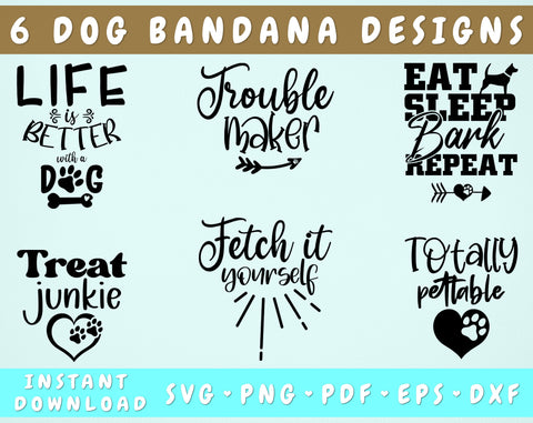 Dog Bandana SVG Bundle, 6 Designs, Dog Bandana Cut Files for Cricut, Silhouette, Life Is Better With A Dog SVG, Totally Pettable SVG, Fetch It Yourself SVG SVG HappyDesignStudio 