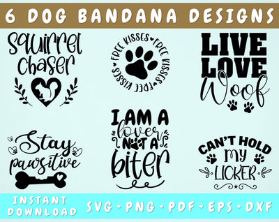 Dog Bandana SVG Bundle, 6 Designs, Funny Dog Quotes SVG, Squirrel Chaser SVG, I Am A Lover Not A Biter SVG, Can't Hold My Licker SVG SVG HappyDesignStudio 