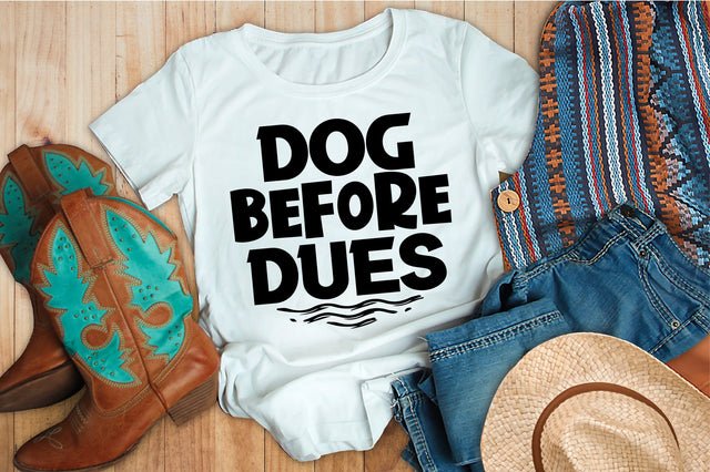 Dog Before Dues svg SVG orpitasn 
