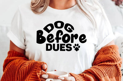Dog Before Dues svg SVG orpitasn 