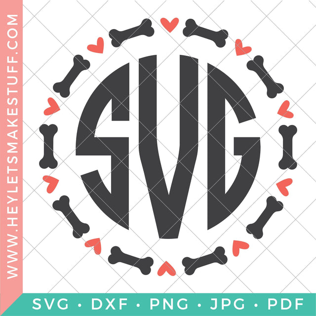 Dog Bone Monogram SVG Hey Let's Make Stuff 