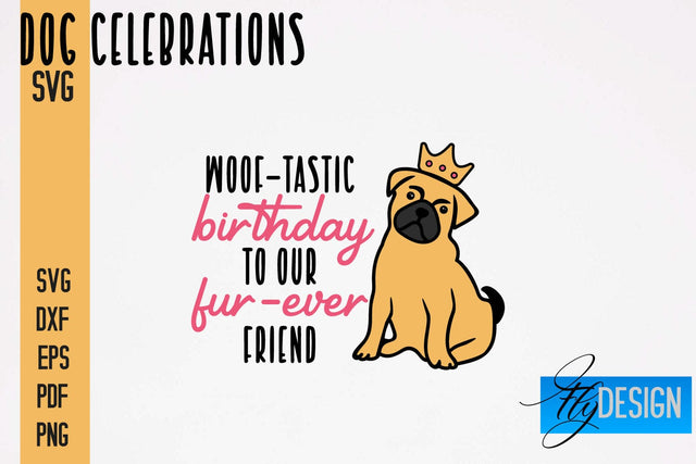 Dog Celebrations SVG Design | Dog SVG Quotes | Dog Celebration SVG Quotes SVG Fly Design 