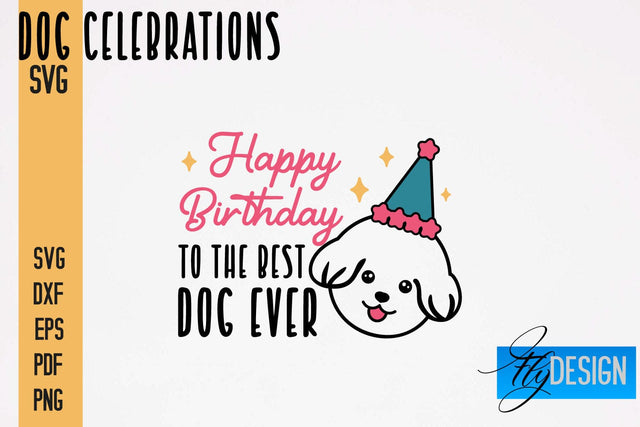 Dog Celebrations SVG Design | Dog SVG Quotes | Dog Celebration SVG Quotes SVG Fly Design 