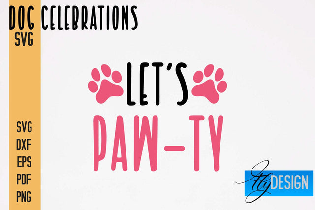 Dog Celebrations SVG Design | Dog SVG Quotes | Dog Celebration SVG Quotes SVG Fly Design 