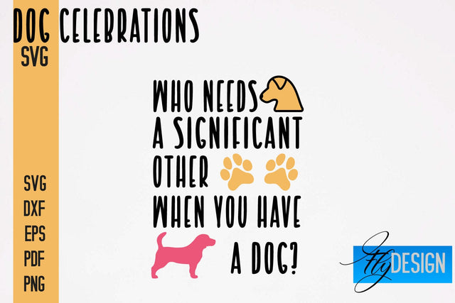 Dog Celebrations SVG Design | Dog SVG Quotes | Dog Celebration SVG Quotes SVG Fly Design 