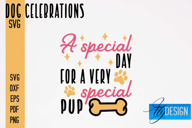 Dog Celebrations SVG Design | Dog SVG Quotes | Dog Celebration SVG Quotes SVG Fly Design 