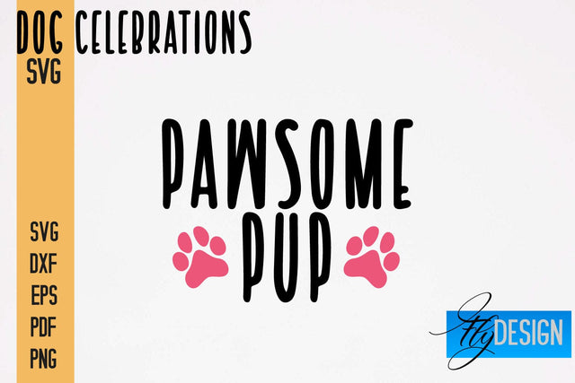 Dog Celebrations SVG Design | Dog SVG Quotes | Dog Celebration SVG Quotes SVG Fly Design 