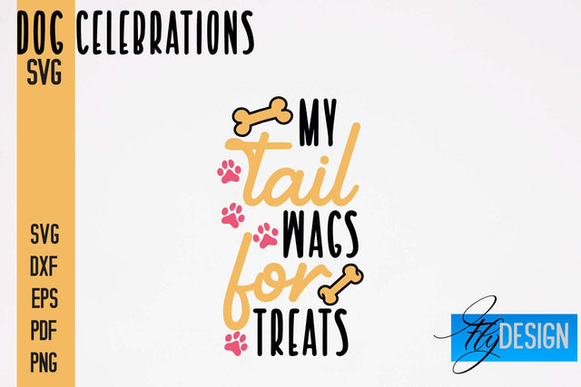 Dog Celebrations SVG Design | Dog SVG Quotes | Dog Celebration SVG Quotes SVG Fly Design 