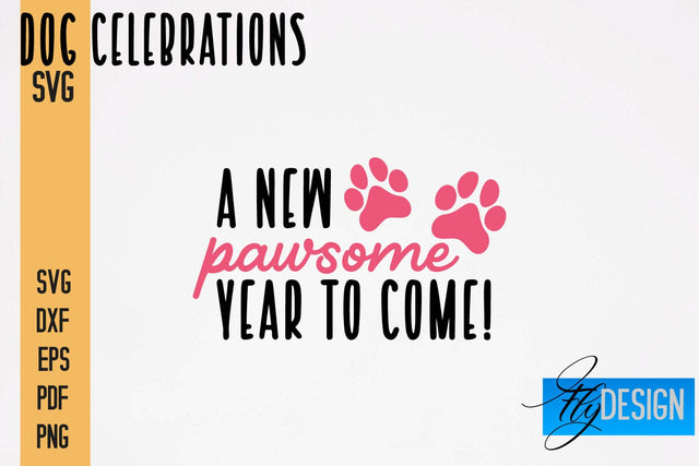 Dog Celebrations SVG Design | Dog SVG Quotes | Dog Celebration SVG Quotes SVG Fly Design 
