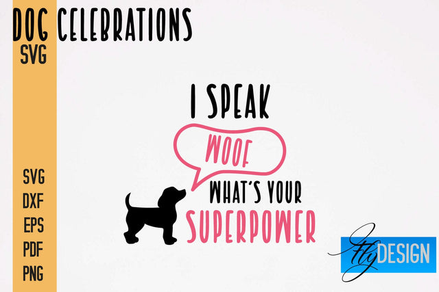 Dog Celebrations SVG Design | Dog SVG Quotes | Dog Celebration SVG Quotes SVG Fly Design 