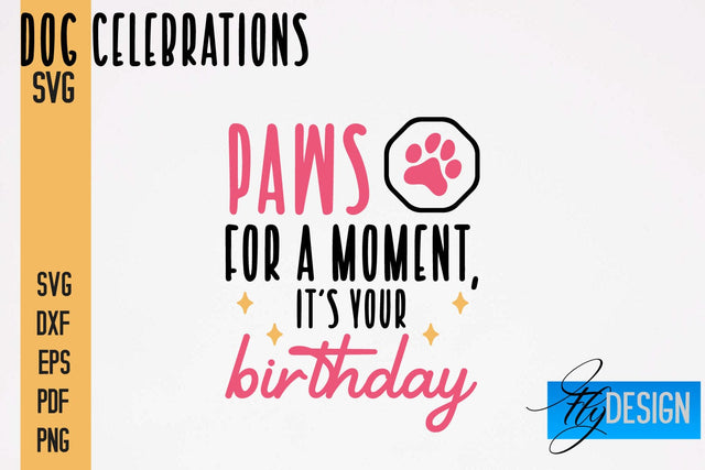 Dog Celebrations SVG Design | Dog SVG Quotes | Dog Celebration SVG Quotes SVG Fly Design 