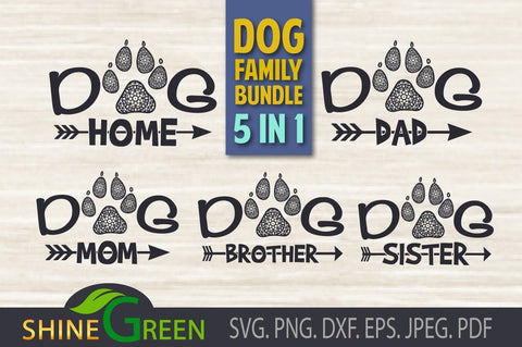 Dog Family Bundle SVG - Home, Dad, Mom, Brother, Sister - Paws Mandala SVG Shine Green Art 