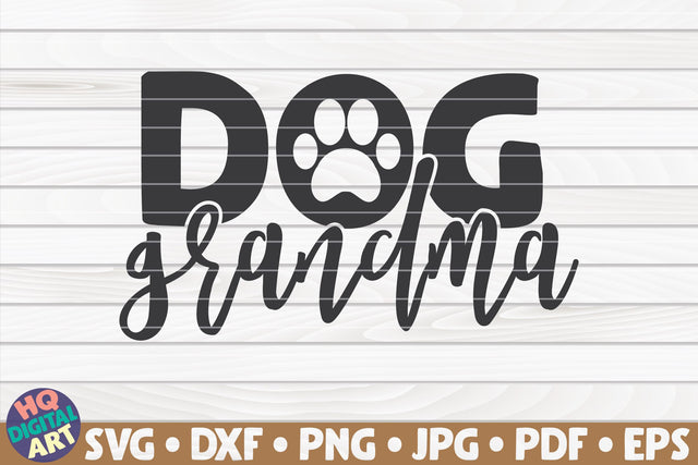 Dog grandma SVG | Pet mom quote SVG HQDigitalArt 
