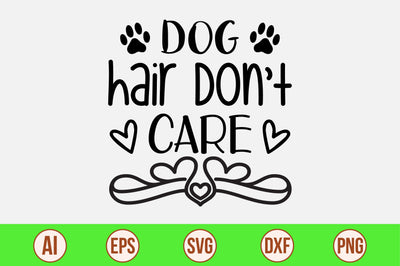 Dog hair Do not Care-svg SVG orpitasn 