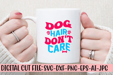 Dog Hair Don't Care Retro SVG SVG Syaman 
