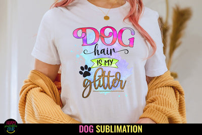 Dog Hair is My Glitter I Dog Sublimation Design I Dog PNG Sublimation Happy Printables Club 