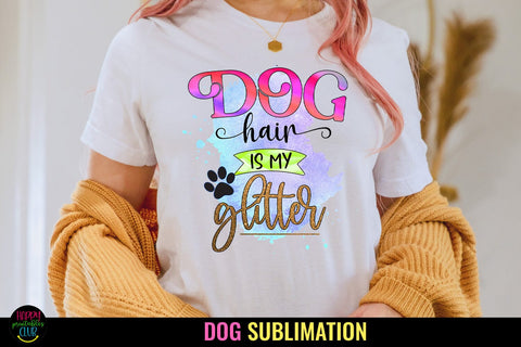 Dog Hair is My Glitter I Dog Sublimation Design I Dog PNG Sublimation Happy Printables Club 