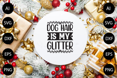 Dog Hair is My Glitter SVG CraftlabSvg29 