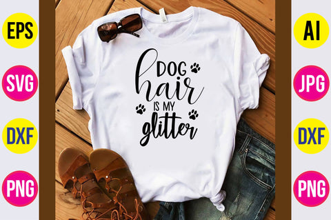 Dog hair is my glitter-svg SVG orpitasn 