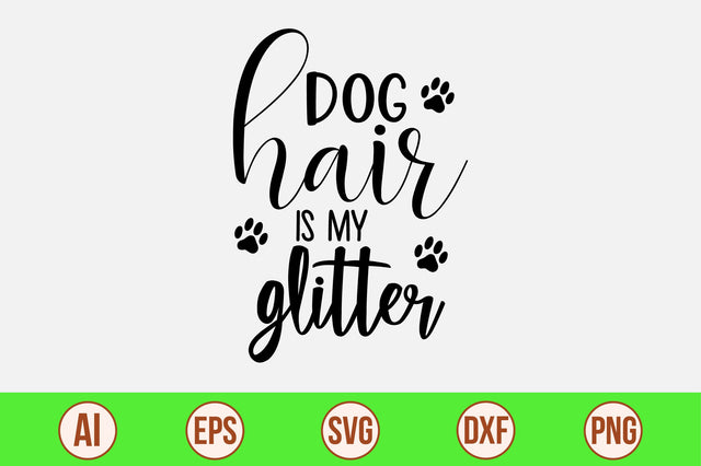 Dog hair is my glitter-svg SVG orpitasn 