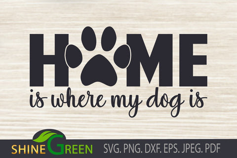 Dog Home SVG - Paws, Pet Lovers DXF SVG Shine Green Art 