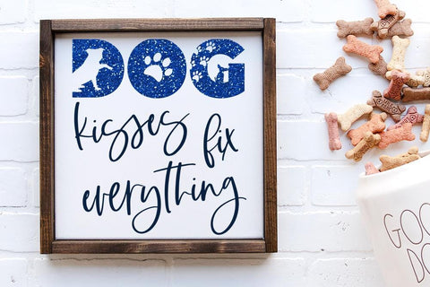 Dog Kisses Fix Everything - Pet SVG SVG Ikonart Design Shop 